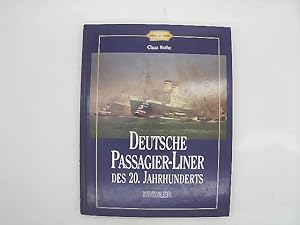Deutsche Passagier-Liner des 20. Jahrhunderts. Hrsg. Jürgen Schödler / Galerie der Schiffe