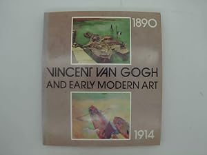 Seller image for VINCENT VAN GOGH AND THE MODERN MOVEMENT 1890-1914. for sale by Das Buchregal GmbH