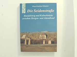 Bild des Verkufers fr Die Seidenstrasse : Handelsweg und Kulturbrcke zwischen Morgen- und Abendland. DuMont-Dokumente zum Verkauf von Das Buchregal GmbH