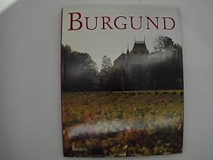 Burgund : Reise durch Hoch- und Niederburgund. Fotogr.: Werner Richner. Text: Richard Henk