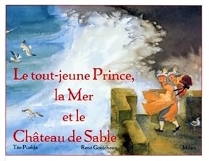 Le tout jeune prince la mer et le ch teau de sable - Ren  Gouichoux