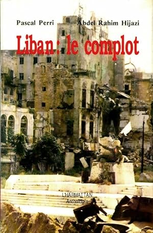 Seller image for Liban : Le complot - Pascal Perri for sale by Book Hmisphres