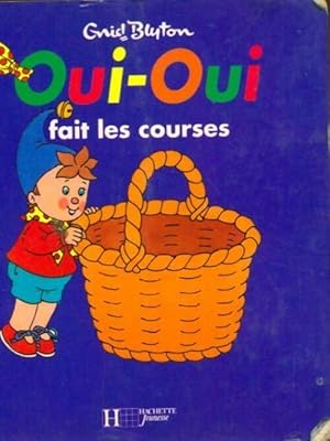 Image du vendeur pour Oui-Oui fait les courses - Enid Blyton mis en vente par Book Hmisphres