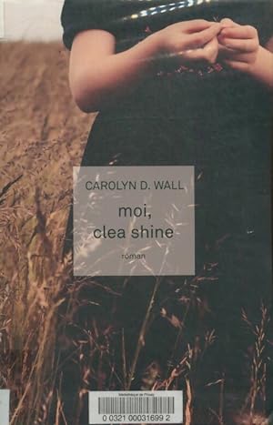 Immagine del venditore per Moi, Clea Shine - Carolyn D. Wall venduto da Book Hmisphres