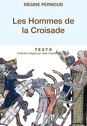 Les hommes de la croisade - Régine Pernoud