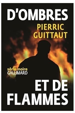 Bild des Verkufers fr D'ombres et de flammes - Pierric Guittaut zum Verkauf von Book Hmisphres