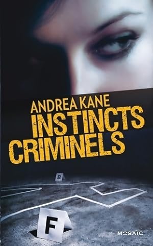Image du vendeur pour Instincts criminels - Andrea Kane mis en vente par Book Hmisphres