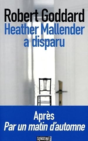 Seller image for Heather Mallender a disparu - Robert Goddard for sale by Book Hmisphres