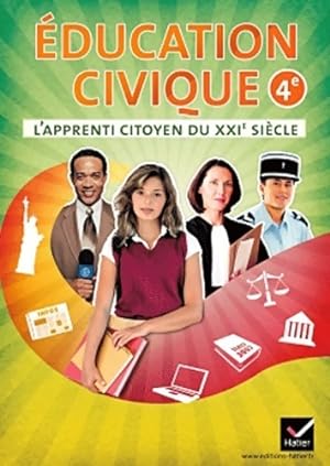 L'apprenti citoyen du XXIe si cle  ducation civique 4e  d 2011 - cahier de l' l ve - Caroline Bar...