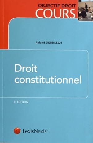 Droit constitutionnel - Roland Debbasch