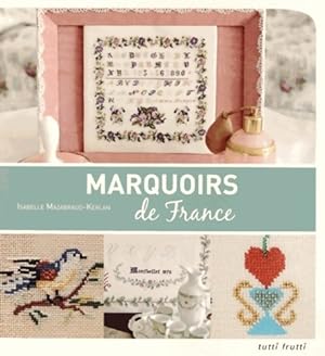 Marquoirs de France - Isabelle Mazabraud-Kerlan