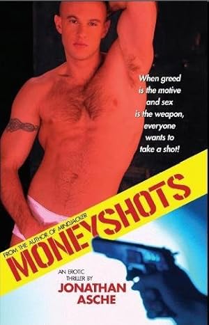 Seller image for Moneyshots: An Erotic Thriller for sale by WeBuyBooks