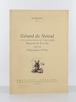 Bild des Verkufers fr Grard de Nerval et les msaventures de l'apocryphe Marquis de Fayolle zum Verkauf von Librairie KOEGUI