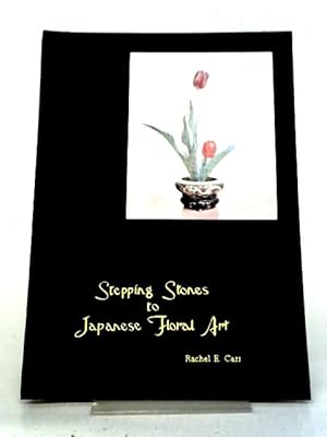 Image du vendeur pour Stepping Stones To Japanese Floral Art. mis en vente par World of Rare Books