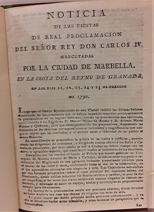 NOTICIA de las fiestas de real proclamación del señor Rey Don Carlos IV executadas por la Ciudad ...