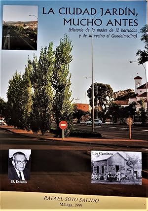 La Ciudad Jardín mucho antes (historia de la madre de 12 barriadas y de su vecino el Guadalmedina)