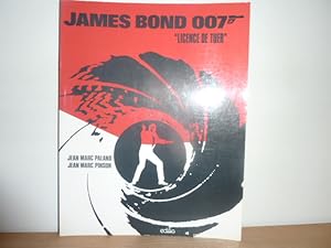 Image du vendeur pour James Bond 007. Licence de tuer. mis en vente par Librairie Le Jardin des Muses