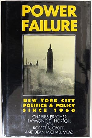 Imagen del vendedor de Power Failure. New York City Politics & Policy Since 1960. a la venta por Entelechy Books