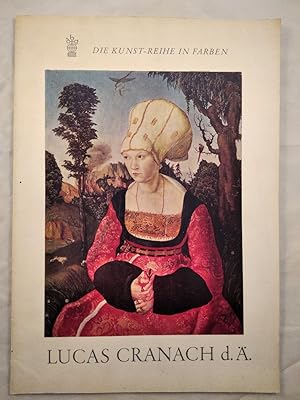 Imagen del vendedor de Lucas Cranach d. . [Die Kunst-Reihe in Farbe]. a la venta por KULTur-Antiquariat