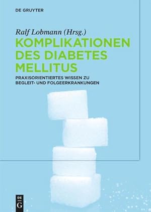 Bild des Verkufers fr Komplikationen des Diabetes Mellitus : Praxisorientiertes Wissen zu Begleit- und Folgeerkrankungen zum Verkauf von AHA-BUCH GmbH
