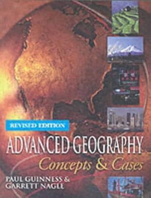 Bild des Verkufers fr Advanced Geography: Concepts and Cases zum Verkauf von Modernes Antiquariat an der Kyll