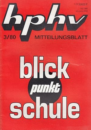 Bild des Verkufers fr Blickpunkt Schule 31. Jahrgang Heft 3/80 - Zeitschrift des Hessischen Philologenverbandes zum Verkauf von Versandantiquariat Nussbaum