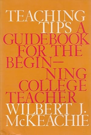 Seller image for Teaching Tips: A Guidebook for the Beginning College Teacher for sale by Versandantiquariat Nussbaum