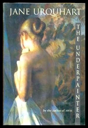 Seller image for THE UNDERPAINTER for sale by W. Fraser Sandercombe