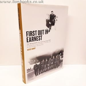 Seller image for First out in Earnest The Remarkable Life of Jo Lancaster DFC for sale by Lion Books PBFA