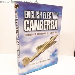 Image du vendeur pour English Electric Canberra The History & Development of a Classic Jet mis en vente par Lion Books PBFA