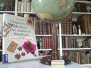 Chinesische Medizin. Das praktische Handbuch. Beschwerden auf natürliche und sanfte Art behandeln...