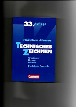 Hoischen, Hesser, Technisches Zeichnen / 33. Auflage