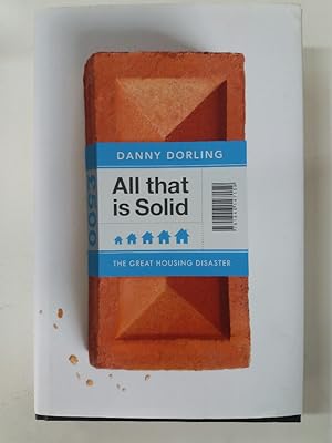Seller image for All That is Solid. The Great Housing Disaster. for sale by Plurabelle Books Ltd