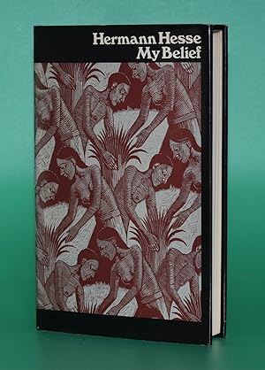 Bild des Verkufers fr My Belief : Essays on Life and Art. Edited, and with an introduction, by Theodore Ziolokowski. Translated by Denver Lindley. With two essays translated by Ralph Manheim. zum Verkauf von MANOR COLLECTABLES