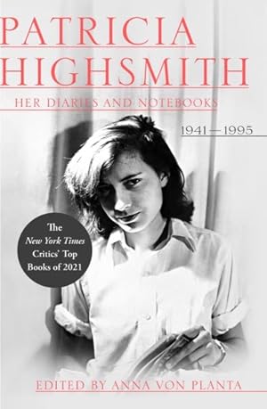 Seller image for Patricia Highsmith : Her Diaries and Notebooks; 1941-1995 for sale by GreatBookPrices
