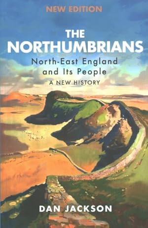 Seller image for Northumbrians : North-East England and Its People: A New History for sale by GreatBookPricesUK