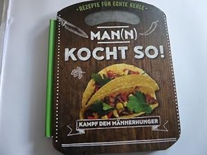 Immagine del venditore per Man(n) kocht so! Rezepte fr echte Kerle - Kampf dem Mnnerhunger venduto da Gerald Wollermann