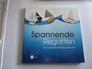 Seller image for Spannende Regatten mit 16 Papierschiffen zum Falten for sale by Gerald Wollermann