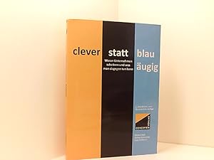 Seller image for clever statt blauugig: Woran Unternehmen scheitern und was man dagegen tun kann for sale by Book Broker