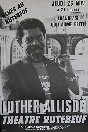 "LUTHER ALLISON / BLUES AU RUTEBEUF 1987" Affiche originale entoilée / Offset-photo Imprimerie RI...