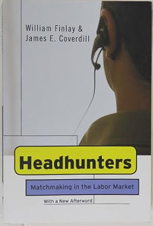 Image du vendeur pour Headhunters. Matchmaking in the Labor Market. mis en vente par Entelechy Books