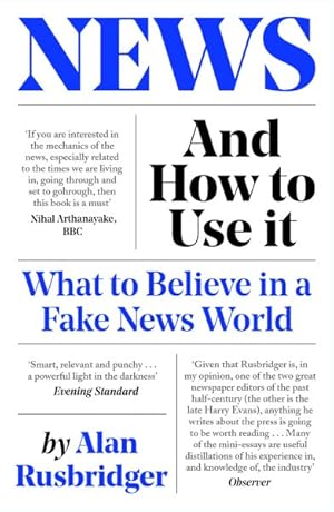 Seller image for News and How to Use It : What to Believe in a Fake News World for sale by GreatBookPrices