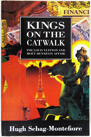 Seller image for Kings of the Catwalk. The Louis Vuitton and Moet-Hennesy Affair. for sale by Entelechy Books