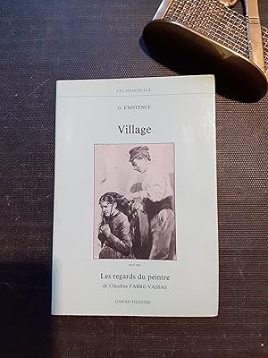 Image du vendeur pour Village (nouvelle) - Suivie par "Les regards du peintre" par Claudine Fabre-Vassas mis en vente par Librairie de la Garenne