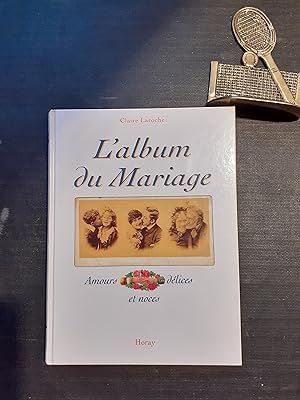 Immagine del venditore per L'album du Mariage - Amours, dlices et noces venduto da Librairie de la Garenne