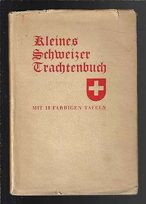 Kleines Schweizer Trachtenbuch