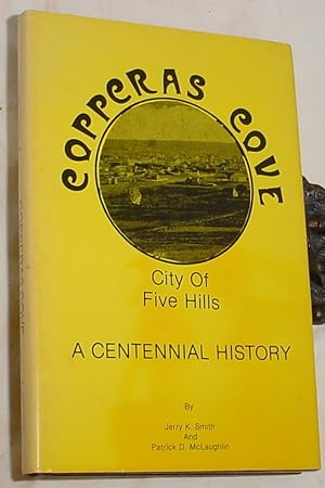 Seller image for Copperas Cove, City of Five Hills, A Centennial History for sale by R Bryan Old Books