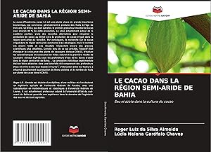 Bild des Verkufers fr LE CACAO DANS LA RGION SEMI-ARIDE DE BAHIA zum Verkauf von moluna