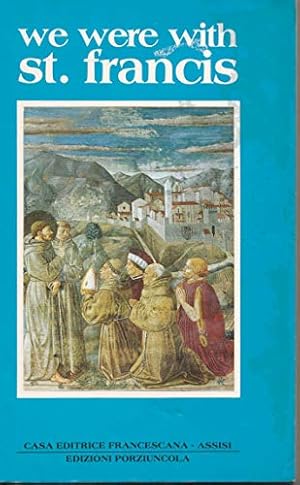 Seller image for WE WERE WITH ST. FRANCIS for sale by WeBuyBooks