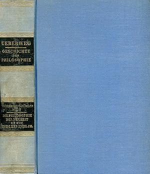 Seller image for Die Philosophie der Neuzeit bis zum Ende des XVIII. Jahrhunderts;(= Friedrich Ueberwegs Grundri der Geschichte der Philosophie. 3. Teil) for sale by Antiquariat Kastanienhof